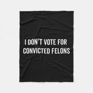 Stimmen Sie nicht für verurteilte Felonen, die geg Fleecedecke