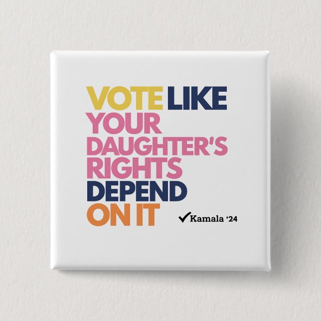 Stimmen Sie, wie die Rechte Ihrer Tochter davon ab Button (Vorderseite)