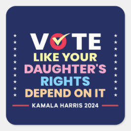 Stimmen Sie, wie die Rechte Ihrer Tochter davon ab Quadratischer Aufkleber