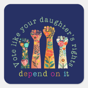 Stimmen Sie, wie die Rechte Ihrer Tochter davon ab Quadratischer Aufkleber