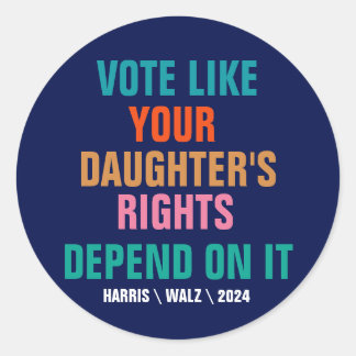 Stimmen Sie, wie die Rechte Ihrer Tochter davon ab Runder Aufkleber