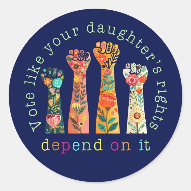 Stimmen Sie, wie die Rechte Ihrer Tochter davon ab Runder Aufkleber (Vorderseite)