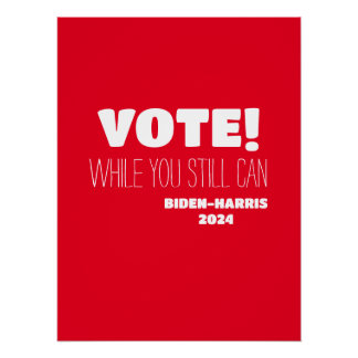 STIMMEN! Während Sie noch Biden-Harris 2024 Poster
