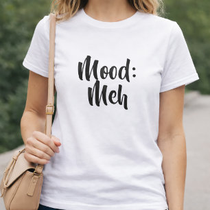 Stimmung: Meh Minimalistischer Humor T-Shirt