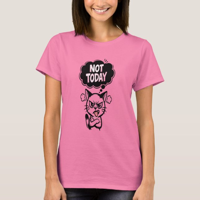 Stimmung: Nicht Heute T-Shirt (Vorderseite)