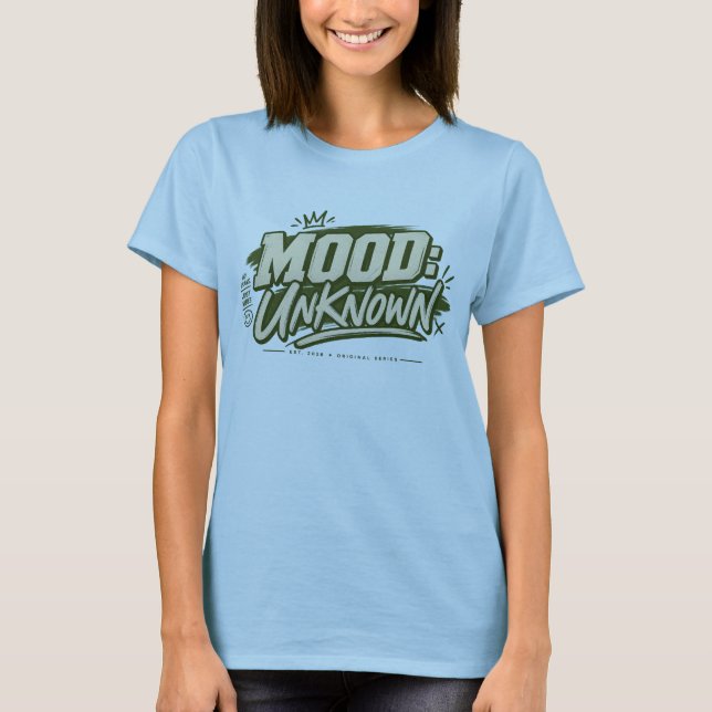 Stimmung unbekannt T-Shirt (Vorderseite)