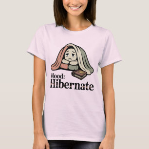 Stimmung: Winterschlaf   Lustige emotionale Erschö T-Shirt