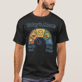 Stimmungsmesser von heute – Lustiges, anpassbares  T-Shirt