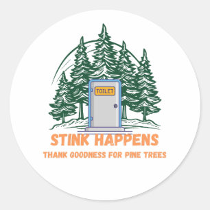 Stink Happens, Danke für die Güte der Pinienbäume Runder Aufkleber