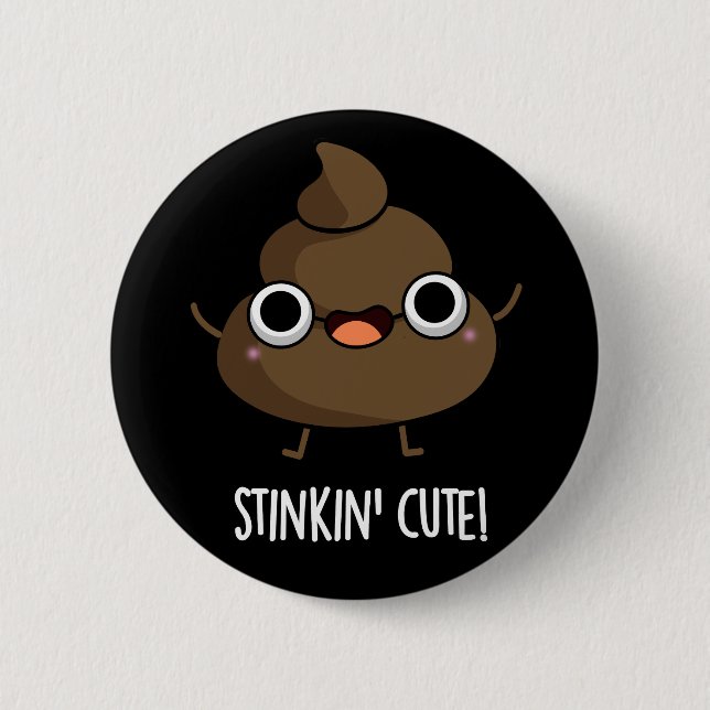 Stinkin Niedlich Funny Poo Pun Dark BG Button (Vorderseite)