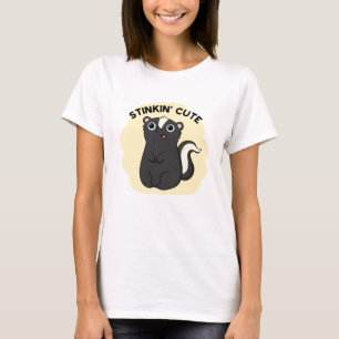 Stinkin Niedlich Funny Skunk Pun T-Shirt