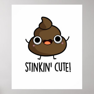 Stinkin Niedlich Poo Pun Poster