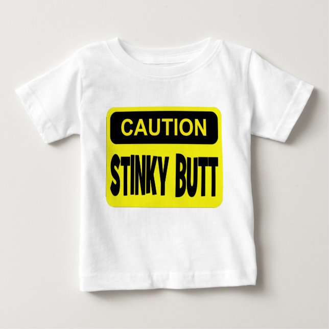 Stinky Hintern der Vorsicht Baby T-shirt