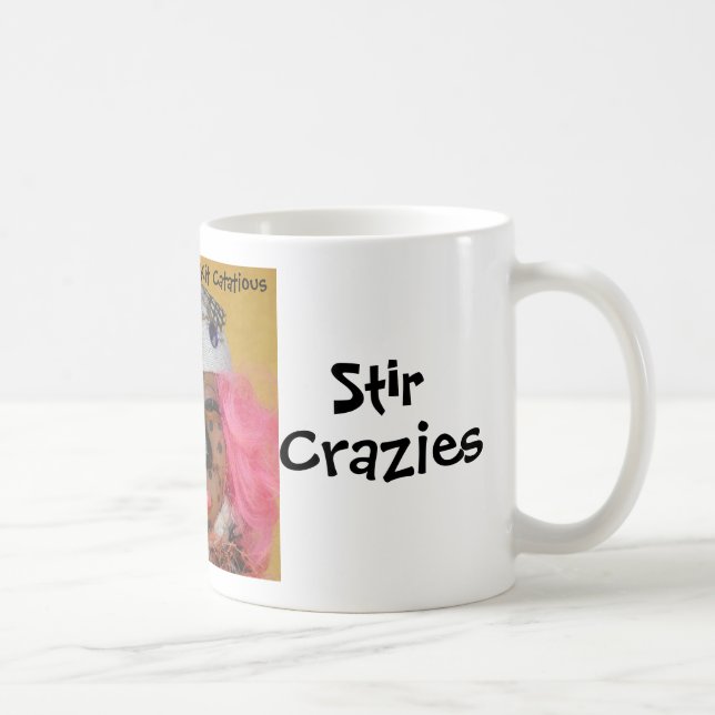 Stir Crazies Tasse (Rechts)