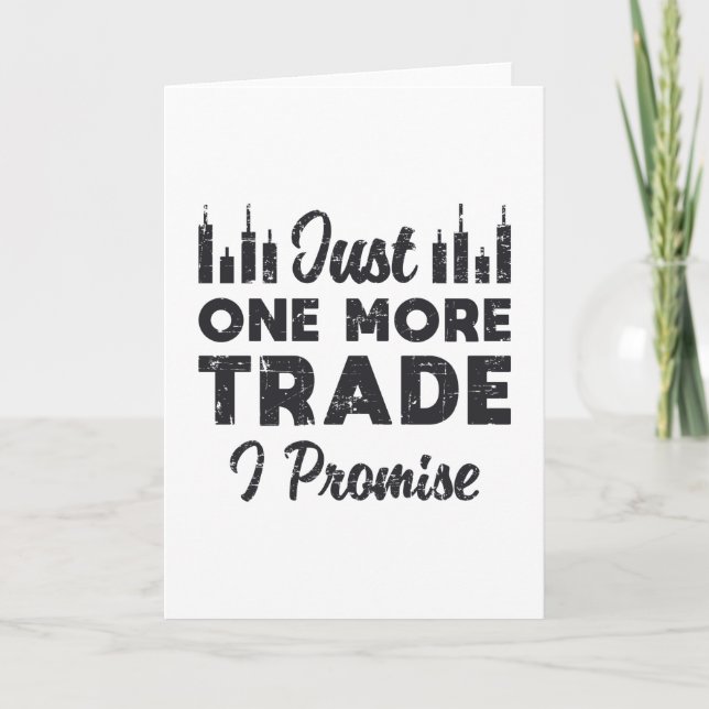 Stock Market Just One More Trade I Promise Stock Karte (Vorderseite)