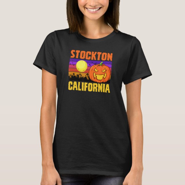 Stockton California Happy Halloween Party Local Ci T-Shirt (Vorderseite)