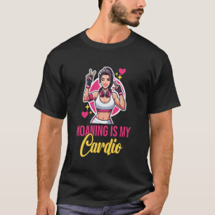 Stöhnen ist mein Cardio-Fitness-Zitat T-Shirt