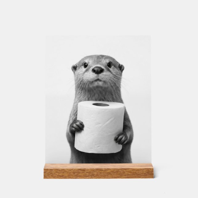 Stoic Otter Holding Toilet Paper Roll Black White Acrylschild (Vorderseite)