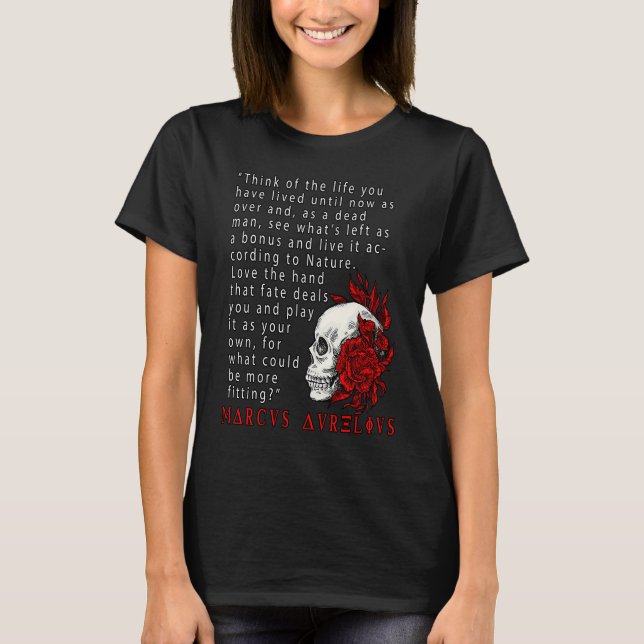 Stoic Quote Marcus Aurelius and Skull Stoicism T-Shirt (Vorderseite)