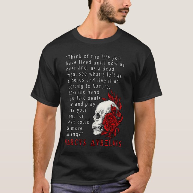 Stoic Quote Marcus Aurelius and Skull Stoicism T-Shirt (Vorderseite)