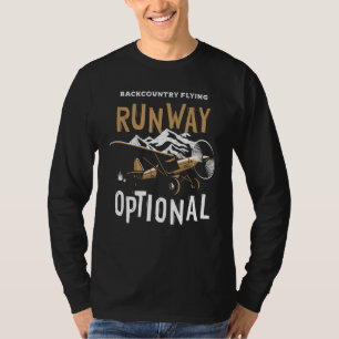 STOL Bushplane Pilot Rückland Flying Runway Opt T-Shirt