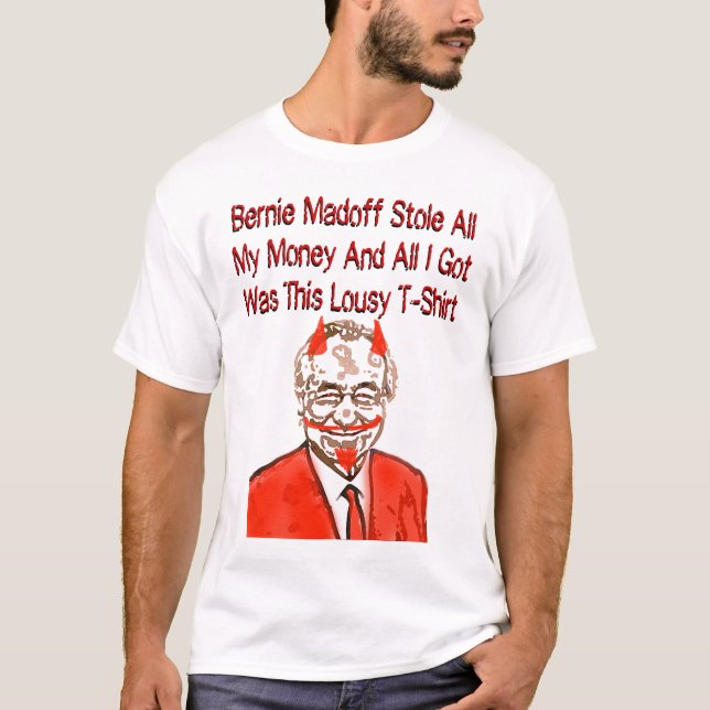 Stola Bernie Madoff mein ganzes Geld T-Shirt (Vorderseite)
