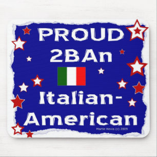 Stolz 2B Ein italienisch-amerikanisch - Mousepad