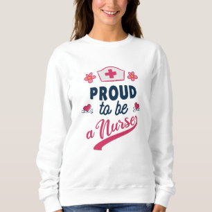 Stolz als Krankenschwester Sweatshirt