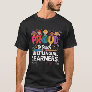 Stolz auf das Unterrichten von mehrsprachigen Lern T-Shirt