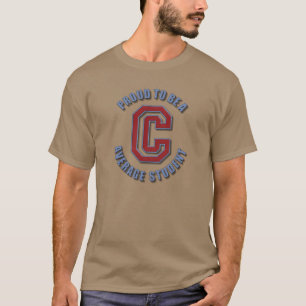 Stolz auf einen "C"-Durchschnittsschüler T-Shirt