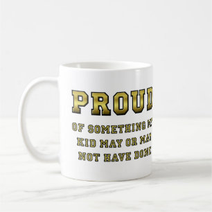 Stolz auf mein Kind Lustiger Becher Tasse
