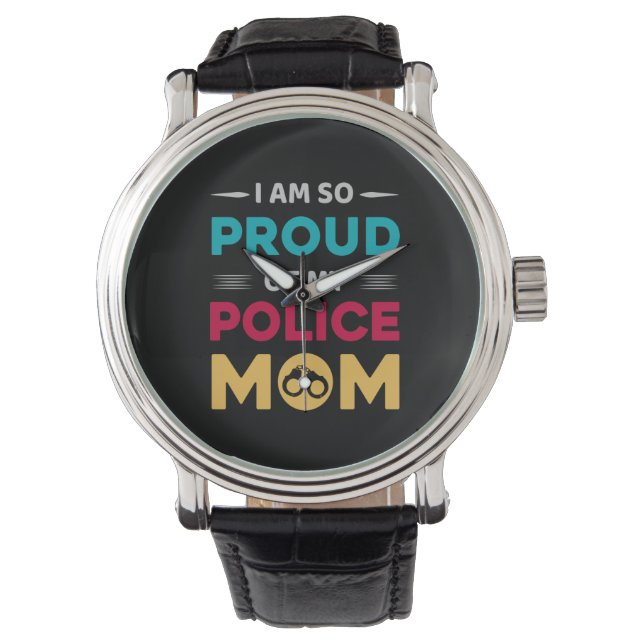 Stolz auf meine polizeiliche Mama Armbanduhr (Vorderseite)