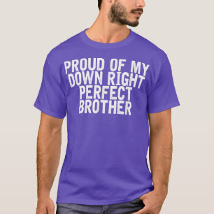 Stolz auf meinen perfekten Bruder Witz T-Shirt