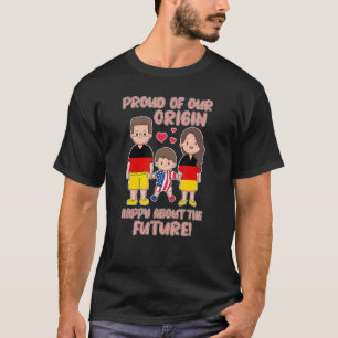 Stolz auf unsere Herkunft Happy German American Fa T-Shirt