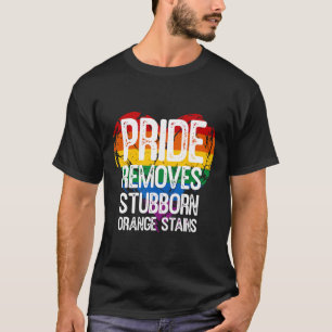Stolz beseitigt hartnäckige Orange hält Trump Prid T-Shirt