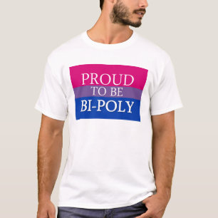 Stolz, Bi-Poly zu sein T-Shirt