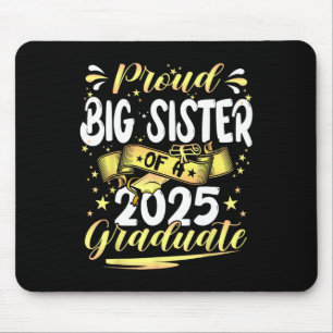 Stolz Big Sister Cl von 2025 Graduate Senior Gradu Mousepad
