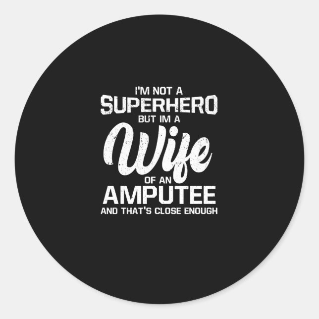 Stolz bin ich eine Ehefrau eines Amputierten, kein Runder Aufkleber (Vorderseite)