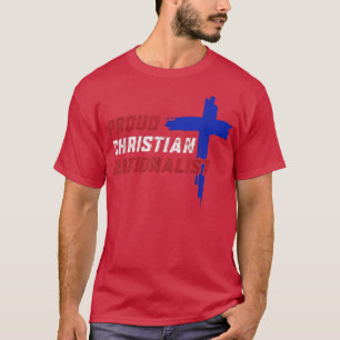 Stolz Christlich nationalistisch  T-Shirt