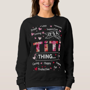 Stolz Cool liebend ist es eine Blume Titi Thing Mo Sweatshirt