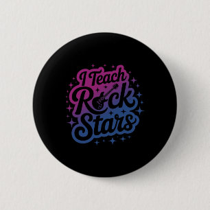 Stolz, dass ich Rockstars unterrichte Lehrer Bynd Button