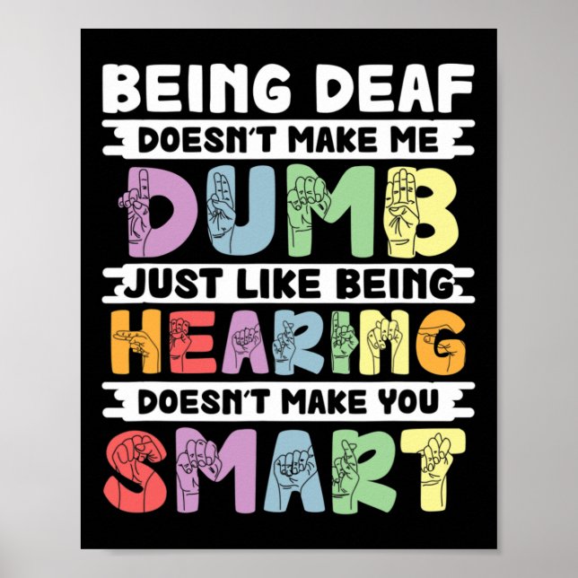 Stolz Deaf macht mich nicht zur dummen Gebärdenspr Poster (Vorne)