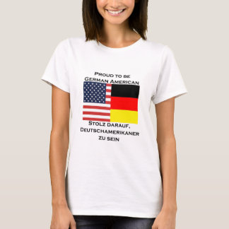 Stolz, deutscher Amerikaner zu sein T-Shirt