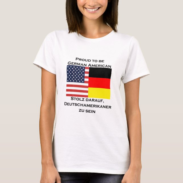 Stolz, deutscher Amerikaner zu sein T-Shirt (Vorderseite)