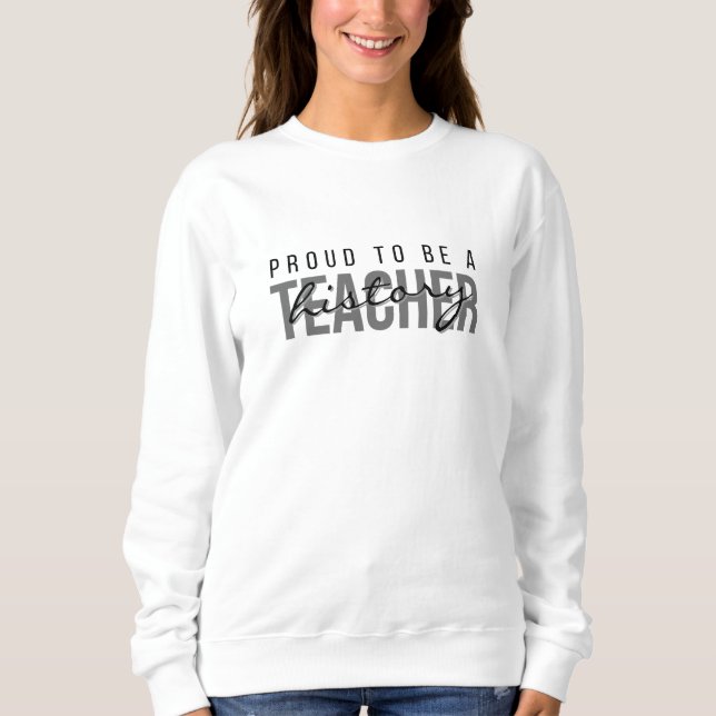 Stolz, ein Geschichtslehrer zu sein – Profi   Sweatshirt (Vorderseite)