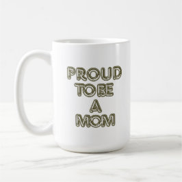 Stolz, eine Mutter zu sein Tasse