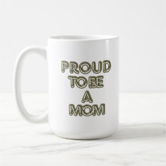 Stolz, eine Mutter zu sein Tasse