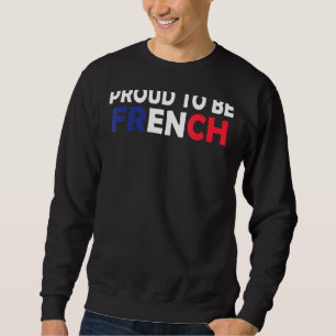 Stolz Französisch ich Liebe Frankreich Flaggen Fra Sweatshirt