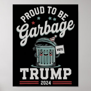 Stolz, Garbyge Donald Trump Präsident zu sein Elec Poster