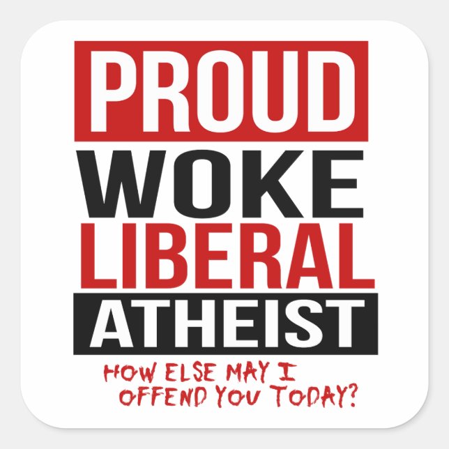 Stolz Geweckt liberaler Atheist - Wie sonst darf i Quadratischer Aufkleber (Vorderseite)